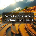 Why Go to Garzê Prefecture, Sichuan? A Complete Travel Guide for the Uninhabited Beauty(图2) Why Go to Garzê Prefecture, Sichuan? A Complete Travel Guide for the Uninhabited Beauty(图2)